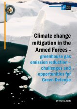 Climate change mitigation in the Armed Forces – greenhouse gas emission reduction – challenges...