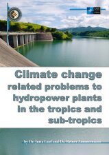 Climate change related problems to hydropower plants in the tropics and sub-tropics (by Dr. Jutta...